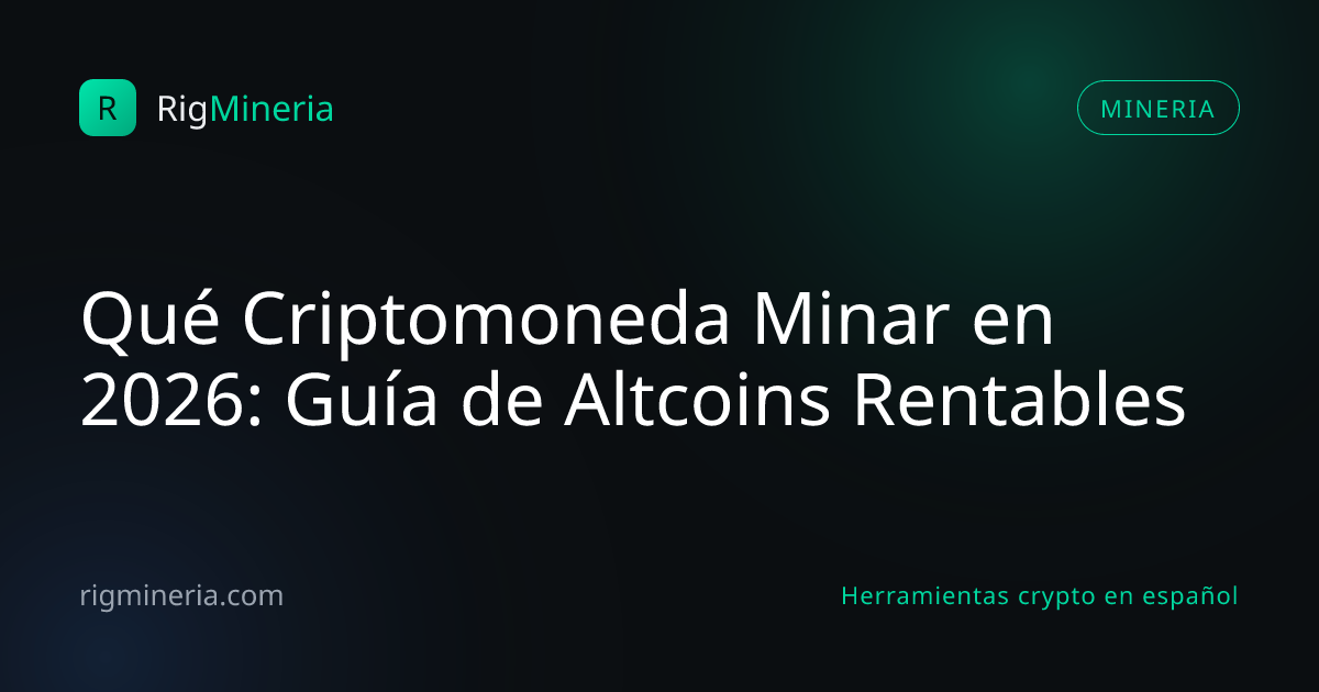 Qué Criptomoneda Minar en 2026: Guía de Altcoins Rentables